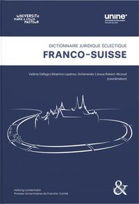 Dictionnaire juridique éclectique franco-suisse