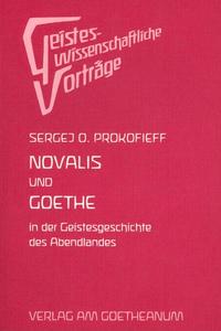 Novalis und Goethe in der Geschichte des Abendlandes