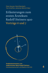 Erläuterungen zum ersten Ärztekurs Rudolf Steiners 1920