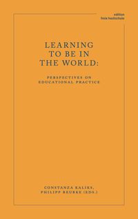 Learning to Be in the World