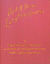 Eurythmieformen zu Dichtungen von Fercher von Steinwand, Hamerling, Hebbel, Meyer, Nietzsche und anderen
