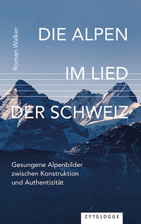 Die Alpen im Lied der Schweiz