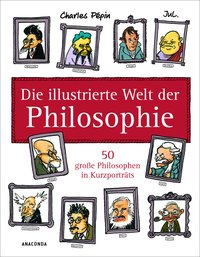 Die illustrierte Welt der Philosophie