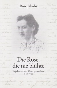 Die Rose, die nie blühte