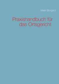Praxishandbuch für das Ortsgericht
