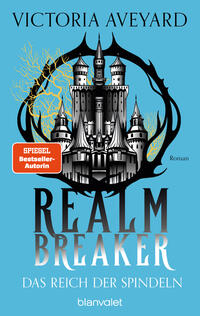 Das Reich der Spindeln - Realm Breaker 3