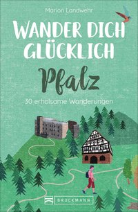 Wander dich glücklich – Pfalz