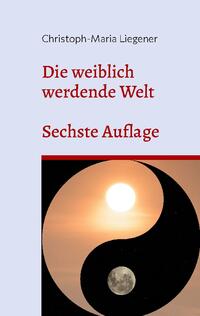 Die weiblich werdende Welt