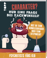 Charakter? Nur eine Frage des Kackwinkels! Bist du Team Schnellscheißer oder Team Sitzpinkler? Psychotests fürs Klo