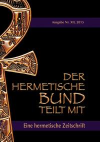 Der hermetische Bund teilt mit