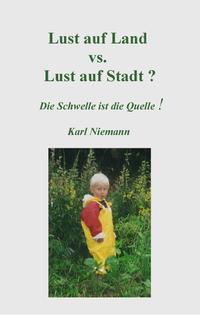Lust auf Land vs. Lust auf Stadt?