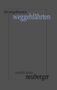 Die ungelesenen Weggehfährten