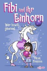 Fibi und ihr Einhorn (Bd. 9) - Wer bowlt, gewinnt - Comics für Kinder