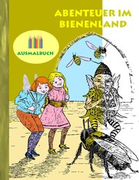 Abenteuer im Bienenland (Ausmalbuch)