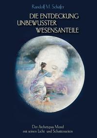 Die Entdeckung unbewusster Wesensanteile