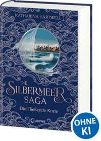Die Silbermeer-Saga (Band 2) - Die Fließende Karte