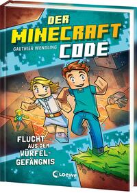 Der Minecraft Code (Band 1) - Flucht aus dem Würfel-Gefängnis