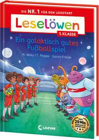 Leselöwen 1. Klasse - Ein galaktisch gutes Fußballspiel