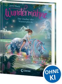 Wundermähne (Band 6) - Der Zauber der Wasserpferde