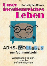 Unser facettenreiches Leben