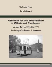 Aufnahmen von den Straßenbahnen in Mülheim und Oberhausen