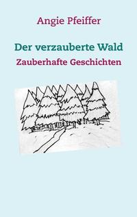 Der verzauberte Wald