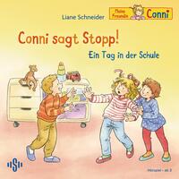Conni sagt Stopp / Ein Tag in der Schule (Meine Freundin Conni - ab 3)