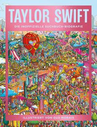 Taylor Swift: Die inoffizielle Suchbuch-Biografie