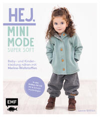 Hej Minimode – Super soft: Baby- und Kinderkleidung nähen mit Merino-Wollstoffen