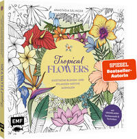 Tropical Flowers – Exotische Blumen- und Pflanzen-Motive ausmalen