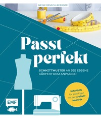 Passt perfekt – Schnittmuster an die eigene Körperform anpassen