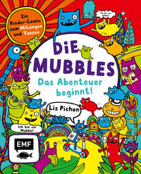 Die Mubbles (Band 1): Das Abenteuer beginnt! Ein Kinder-Comic von Liz Pichon