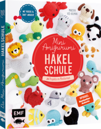 Die Mini-Amigurumi-Häkelschule