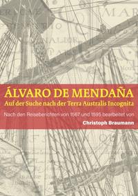 Álvaro de Mendaña - Auf der Suche nach der Terra Australis Incognita