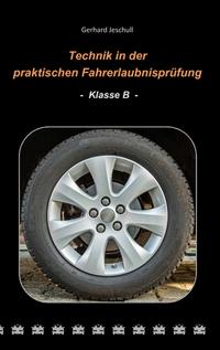 Technik in der praktischen Fahrerlaubnisprüfung - Klasse B