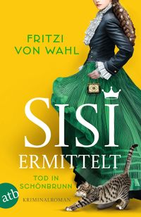 Sisi ermittelt – Tod in Schönbrunn