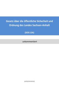 Gesetz über die öffentliche Sicherheit und Ordnung des Landes Sachsen-Anhalt (SOG LSA)