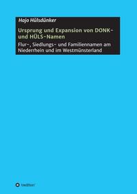 Ursprung und Expansion von DONK- und HÜLS-Namen