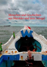 Menschen und Geschichten aus Marokko und dem Senegal