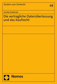 Die vertragliche Datenüberlassung und das Kaufrecht