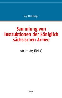 Sammlung von Instruktionen der königlich sächsischen Armee