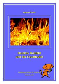 Detektiv Kuhfeld und der Feuerteufel