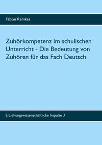 Zuhörkompetenz im schulischen Unterricht