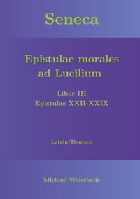 Seneca - Epistulae morales ad Lucilium - Liber III Epistulae XXII-XXIX
