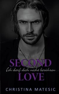 Second Love - Ich darf dich nicht berühren