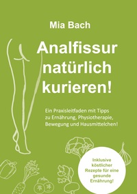 Analfissur natürlich kurieren!