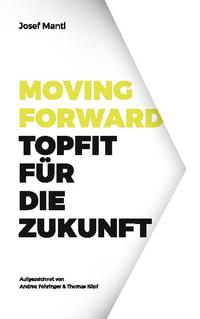 Moving Forward - Topfit für die Zukunft