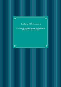 Der Anteil des Bataillons Lippe an dem Feldzuge der Main Armee im Sommer 1866