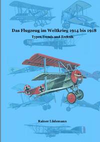 Das Flugzeug im Weltkrieg 1914 bis 1918