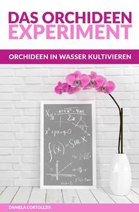 Das Orchideen-Experiment